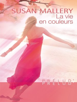 cover image of La vie en couleurs (Harlequin Prélud')